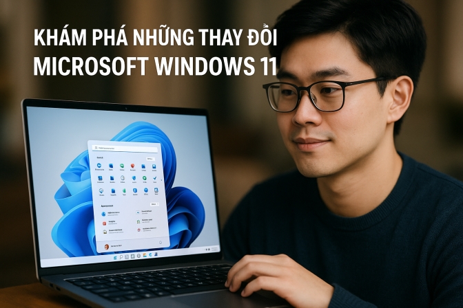 Khám Phá Những Thay Đổi Trên Microsoft Windows 11