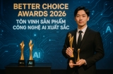 Better Choice Awards 2026: Tôn vinh Sản phẩm Công nghệ AI Xuất sắc