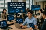 Cách Meta AI Tăng Cường Hiệu Suất Kinh Doanh