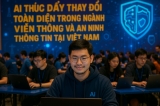 AI Thúc Đẩy Thay Đổi Toàn Diện Trong Ngành Viễn Thông và An Ninh Thông Tin Tại Việt Nam