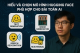 Hiểu và Chọn Mô Hình Hugging Face Phù Hợp cho Bài Toán AI